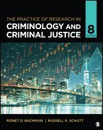 Ronet D. Bachman, Russell K. Schutt - The Practice of Research in Criminology and Criminal Justice, Häftad