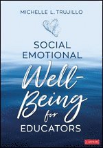 bokomslag Social Emotional Well-Being for Educators