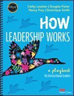 Cathy J. Lassiter, Douglas Fisher, Nancy Frey, Dominique Smith - How Leadership Works, Häftad