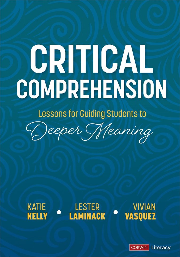 Katie Kelly, Lester Laminack, Vivian Maria Vasquez - Critical Comprehension [Grades K-6], Häftad