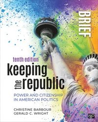 bokomslag Keeping the Republic: Power and Citizenship in American Politics - Brief Edition