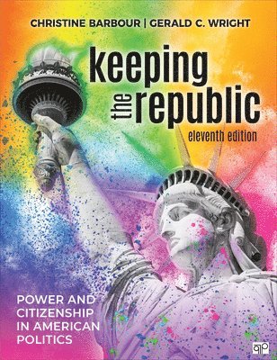 bokomslag Keeping the Republic: Power and Citizenship in American Politics