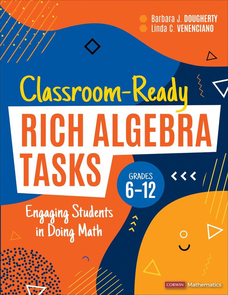 Barbara J. Dougherty, Linda C. Venenciano - Classroom-Ready Rich Algebra Tasks, Grades 6-12, Häftad
