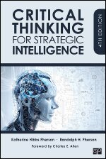 Katherine H. Pherson, Randolph H. Pherson - Critical Thinking for Strategic Intelligence, Häftad