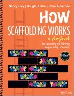 Nancy Frey, Douglas Fisher, John T. Almarode - How Scaffolding Works, Häftad
