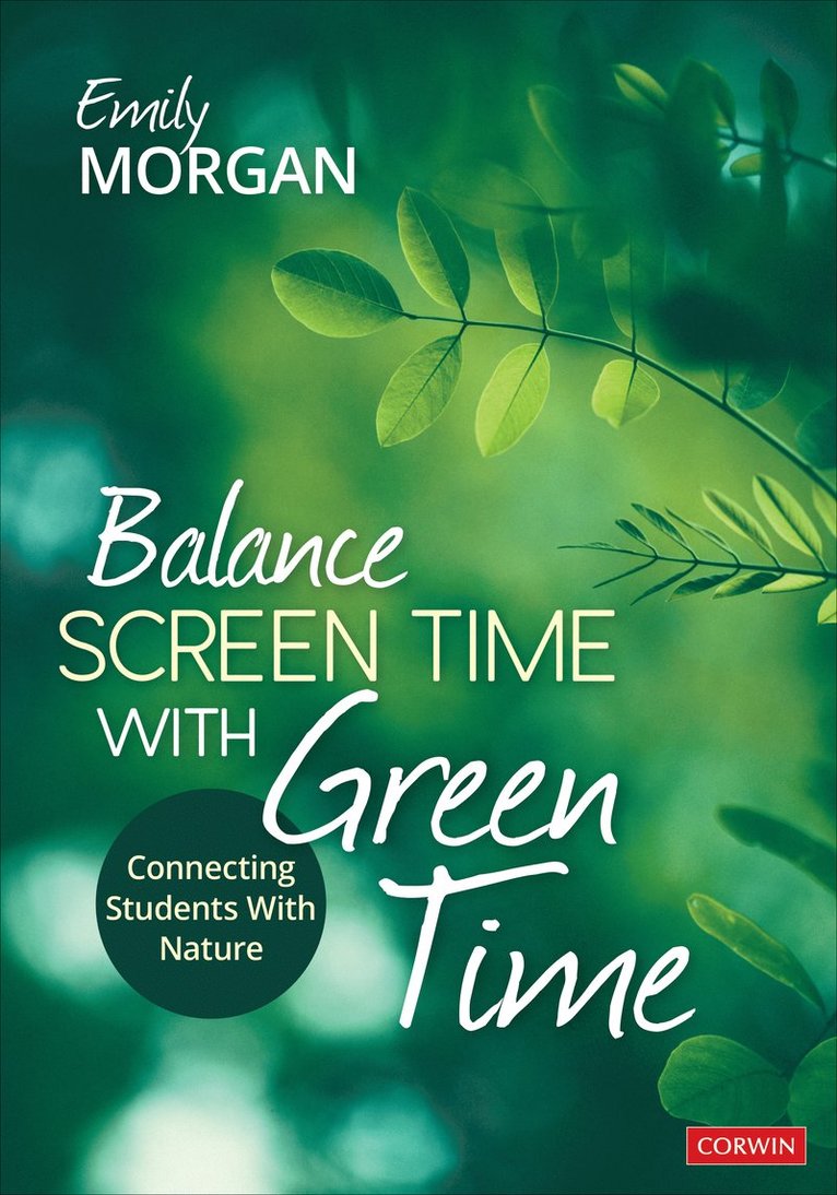 Emily Morgan - Balance Screen Time With Green Time, Häftad