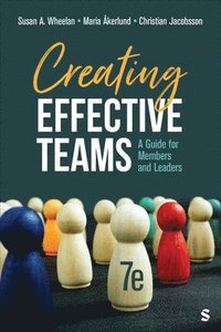bokomslag Creating Effective Teams: A Guide for Members and Leaders