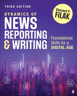 bokomslag Dynamics of News Reporting and Writing: Foundational Skills for a Digital Age