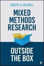 Joseph A. Maxwell - Mixed Methods Research Outside the Box, Häftad