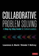 Lawrence A. Machi, Brenda T. McEvoy - Collaborative Problem Solving, Häftad