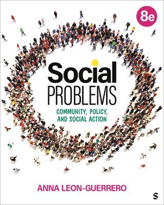 Social Problems: Community, Policy, and Social Action 1