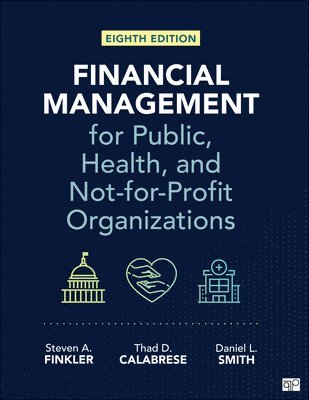 Financial Management for Public, Health, and Not-for-Profit Organizations