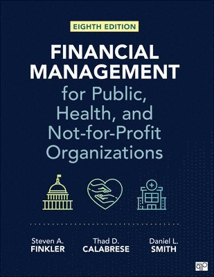 Financial Management for Public, Health, and Not-for-Profit Organizations 1