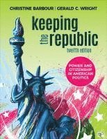 bokomslag Keeping the Republic: Power and Citizenship in American Politics