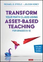 bokomslag Transform Your Math Class Using Asset-Based Teaching for Grades 6-12