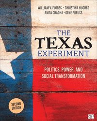 bokomslag The Texas Experiment: Politics, Power, and Social Transformation