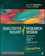 bokomslag Qualitative Inquiry and Research Design - International Student Edition: Choosing Among Five Approaches