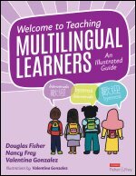 Douglas Fisher, Nancy Frey, Valentina Gonzalez - Welcome to Teaching Multilingual Learners!, Häftad