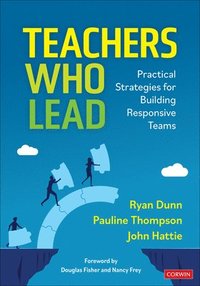 bokomslag Teachers Who Lead: Practical Strategies for Building Responsive Teams