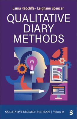 Laura Radcliffe, Leighann Spencer - Qualitative Diary Methods, Häftad