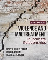 Cindy L. Miller-Perrin, Robin D. Perrin, Claire M. Renzetti - Violence and Maltreatment in Intimate Relationships, Häftad