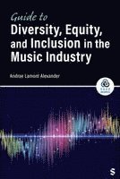 bokomslag Guide to Diversity, Equity, and Inclusion in the Music Industry