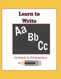 bokomslag Learn to Write ABC Workbook for Kindergartens: 114 pages workbook enables a kindergarten child to learn to write Alphabets