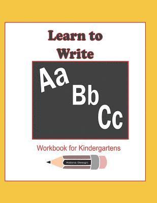 bokomslag Learn to Write ABC Workbook for Kindergartens: 114 pages workbook enables a kindergarten child to learn to write Alphabets