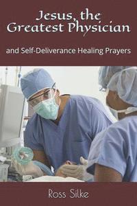 bokomslag Jesus, The Greatest Physician: And Self-