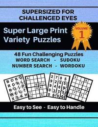 bokomslag SUPERSIZED FOR CHALLENGED EYES, Volume 1: Super Large Print Variety Puzzles