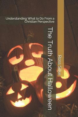 bokomslag The Truth About Halloween: Understanding