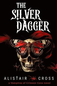 bokomslag The Silver Dagger: The Vampires Of Crims