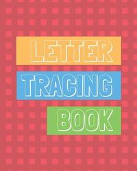 bokomslag Letter Tracing Book: Learn How to Write Alphabet A to Z Uppercase and Lowercase Letters (Volume 5)