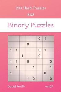 bokomslag Binary Puzzles - 200 Hard Puzzles 8x8 vol.27