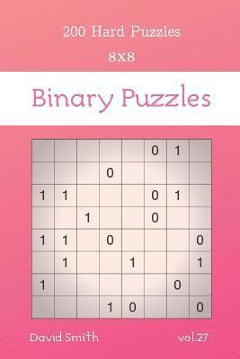 bokomslag Binary Puzzles - 200 Hard Puzzles 8x8 vol.27