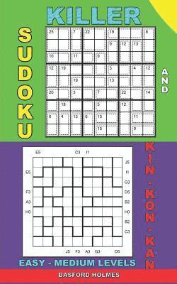 bokomslag Killer sudoku and Kin-kon-kan easy - medium levels.: Sudoku puzzles book to the road.