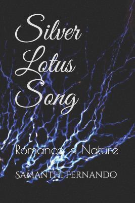 bokomslag Silver Lotus Song: Romance in Nature