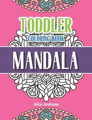 bokomslag Toddler Coloring Book Mandala: coloring and activity books for kids ages 4-8