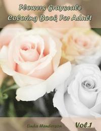 bokomslag Flower Grayscale Coloring Vol.1: Grayscale Coloring Book for Adults