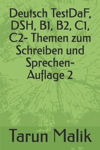 bokomslag Deutsch TestDaF, DSH, B1, B2, C1, C2- Themen zum Schreiben und Sprechen- Auflage 2