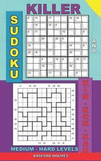 bokomslag Killer sudoku and Kin-kon-kan medium - hard levels.: Sudoku puzzles book to the road.