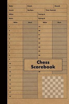 bokomslag Chess Scorebook: 100 Games - Chess Workbook - Notation Scoresheets to Log Scores, Matches, Tournaments and Results - Score Pad