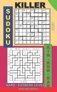 bokomslag Killer sudoku and Kin-kon-kan hard - extreme levels.: Sudoku puzzles book to the road.