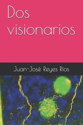 bokomslag Dos visionarios