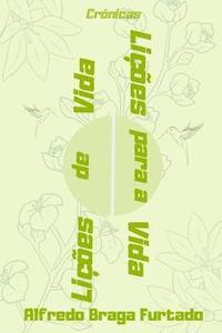 bokomslag Lições de Vida, Lições para a Vida (Crônicas)