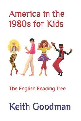 bokomslag America in the 1980s for Kids: The English Reading Tree