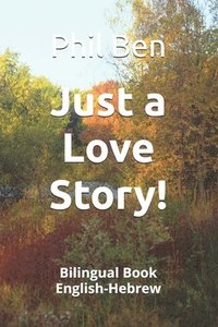 bokomslag Just a Love Story!: Bilingual Book English-Hebrew
