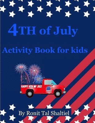 bokomslag 4th of July Activity Book for kids: Coloring book, Holiday symbols, flags, hidden words game.