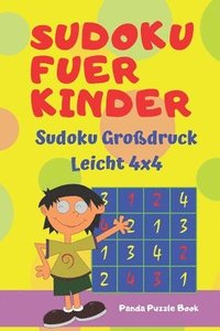 bokomslag Sudoku Fuer Kinder - Sudoku Großdruck Leicht 4x4: Logikspiele Kinder - rätselbuch für kinder