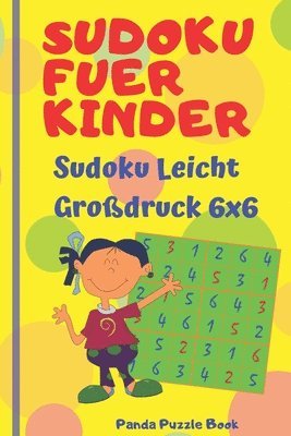 bokomslag Sudoku Fuer Kinder - sudoku leicht großdruck 6x6: Logikspiele Kinder - rätselbuch für kinder